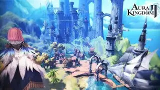 Aura Kingdom 2: Chapter 6 + Tips on getting high POWER. See Desc.