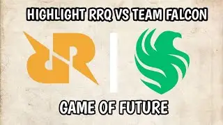 HIGHLIGHT FULL GAME RRQ VS TEAM FALCONS II GAME OF FUTURE