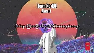 Room No 400   //  Alone 3