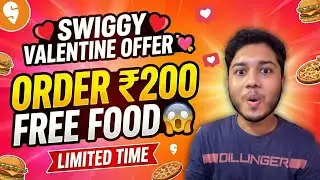 Swiggy Valentine Offer 💘 Order ₹200 FREE FOOD 😱 | Limited Time