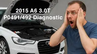2015 A6 P0491 & P0492 Check Engine Diagnostics