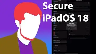 The easy way to Secure iPadOS 18