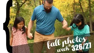 {WEEK 326/27} fall colors + family photos