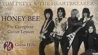 Tom Petty - Honey Bee: The Complete Guitar Lesson
