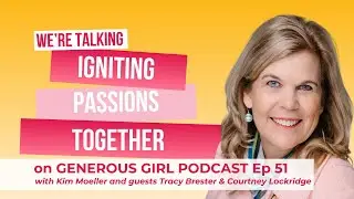 Tracy Brester & Courtney Lockridge - Igniting Passions Together - S3-Ep. 51