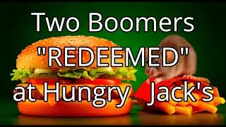 Frank McKay   Two Boomers Redeemed at Hungry Jack's
