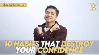 10 HABITS THAT DESTROY YOUR CONFIDENCE #confidence #habits #mentalhealth