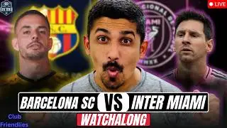 BARCELONA SC vs INTER MIAMI LIVE Match Today & Watchalong with UH Bro | Club Friendlies 2026