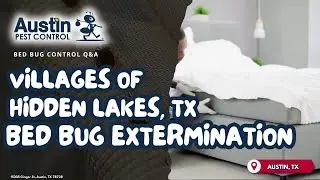 Villages of Hidden Lakes, TX Bed Bug Extermination (512) 777-1339
