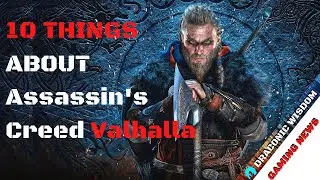 10 Things We Know about Assassin's Creed Valhalla!