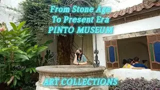 Pinto Art Museum (Art Collections way back Filipino Stone Age Era) in Antipolo, Philippines #covid19