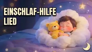 Einschlafhilfe Lied | Friedliche Melodie f&uuml;r m&uuml;de Kinder | Kinder Schlaflied
