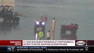 17-year-old dead after rescue at Hampton Beach; access to water, swimming closed for now