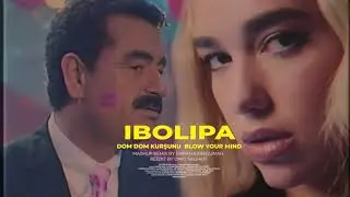 Ibrahim Tatlises x Dua Lipa - Dom dom kurşunu x blow your mind (remix) #dualipa #tatlises #awaza