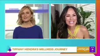 So Thrive:Tiffany Hendra's Wellness Journey Story on Good Morning Texas