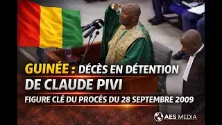Guinea: Death in custody of Claude Pivi, key figure in the trial of September 28, 2009