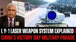 What Is LY-1 Laser Weapon System Displayed By China In Victory Day Military Parade!