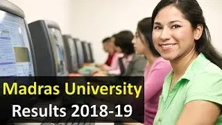 Madras University ने जारी किये UG, PG Results 2018-19 | Madras university results