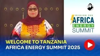 LIVE : MKUTANO WA NISHATI WA WAKUU WA NCHI ZA AFRIKA - MISHENI 300