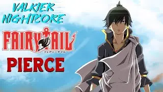 Nightcore『Pierce』Fairy Tail End 24 FULL