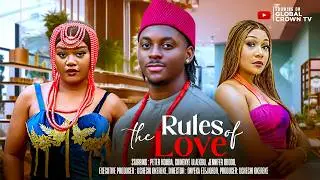 THE RULES OF LOVE - Nigerian movies 2026 latest Full Movies, Peter Komba - Chinenye Ulaegbu
