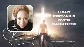 Light prevails over darkness