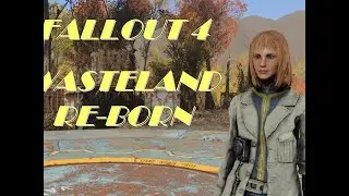 Wasteland Reborn Ep34 Fallout 4 Wabberjack Mod Pack with 800 Plus Mods The Institute part 2
