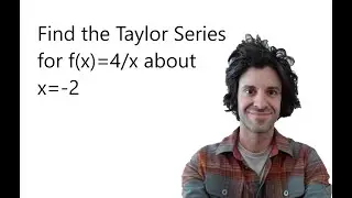 Find the first 4 nonzero terms of the Taylor Series for f(x)=4/x centered at x=-2
