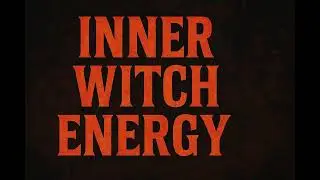 Inner Witch Energy