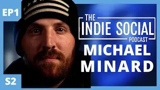 INDIE SOCIAL | Michael James Minard | S3 EP1
