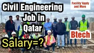 BTech Civil Engineering job in Qatar,Salary,Visa,Requirements,and More