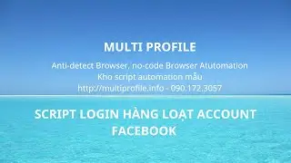 SCRIPT LOGIN H&Agrave;NG LOẠT ACCOUNT FACEBOOK