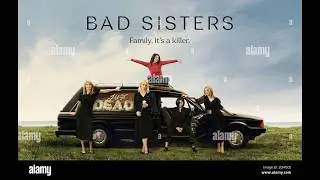 Bad Sisters Sizzle