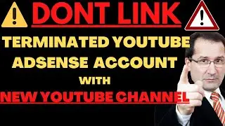 Can I Link Terminated AdSense Account to New Youtube Channel