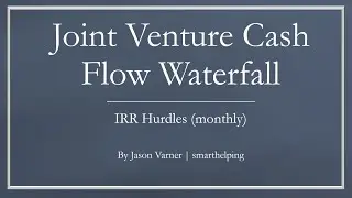 Real Estate Joint Venture: Waterfall Financial Model
