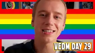 Happy Gay Vibes To You All | VEDM Day 29 | Roly