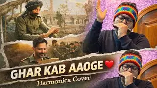 Ghar Kab Aaoge | Harmonica Cover 🎵 | Border 2 | Emotional Instrumental 