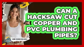 Can a Hacksaw Cut Copper And PVC Plumbing Pipes?