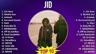 JID 2025 MIX Best Songs - 151 Rum, Workin Out, Animals, Surround Sound
