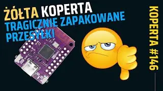 Pierwszy raz dostałem tak zabezpieczone układy i zestawy - ŻÓŁTA KOPERTA #146