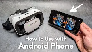 Как использовать VR-очки со смартфоном Android