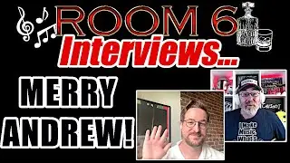 ROOM 6 INTERVIEWS #225 - Merry Andrew! [INTERVIEW/MUSIC VIDEO]