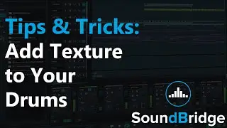 How to Add Texture to Your Drums