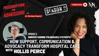 How Support, Communication & Advocacy Transform Hospital Care with Hollis Peirce #patientexperience