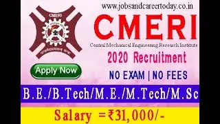 CMERI RECRUITMENT 2020 | SALARY : ₹31,000 | NO EXAM | NO FEE | APPLY NOW