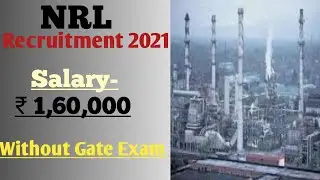 NRL Recruitment 2021 || Without Gate Exam || Salay -₹1,60,000 || Latest job notification 2021