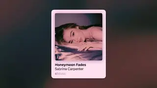 Sabrina Carpenter - Honeymoon Fades (Speed Up)