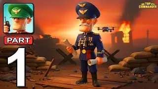 Top Commander - Gameplay Walkthrough Part 1 - Army Base Commander Troops (Android, iOS)