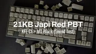 KFE CE w/ Lubed and Filmed Cherry MX Black Hyperglide on 21KB (Sound Test)