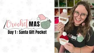 CrochetMAS Day 1- Crochet Santa Gift Pocket- Free Crochet Santa Gift Card Holder
